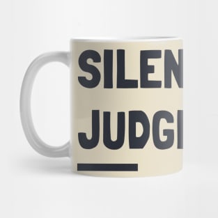 silently judging you Mug